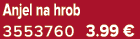 Anjel na hrob 3553760 3.99 €