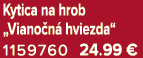 Kytica na hrob „Viano n hviezda“ 1159760 24.99 €