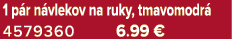 1 p r n vlekov na ruky, tmavomodr 4579360 6.99 €