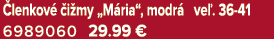  lenkov  i my „M ria“, modr  ve . 36 41 6989060 29.99 €