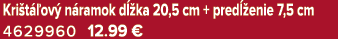 Kri t ov  n ramok d  ka 20,5 cm + pred  enie 7,5 cm 4629960 12.99 €