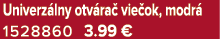 Univerz lny otv ra vie ok, modr  1528860 3.99 €