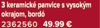 3 keramick panvice s vysok m okrajom, bord  2362560 49.99 €