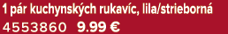 1 p r kuchynsk ch rukav c, lila/strieborn 4553860 9.99 €
