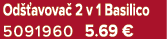 Od avova  2 v 1 Basilico 5091960 5.69 €