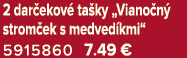 2 dar ekov ta ky „Viano n  strom ek s medved kmi“ 5915860 7.49 €
