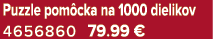 Puzzle pom cka na 1000 dielikov 4656860 79.99 €
