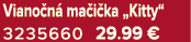 Viano n ma i ka „Kitty“ 3235660 29.99 €