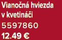 Viano n hviezda v kvetin  i 5597860 12.49 €