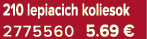 210 lepiacich koliesok 2775560 5.69 €