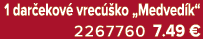 1 dar ekov vrec  ko „Medved k“ 2267760 7.49 €