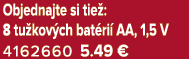 Objednajte si tie : 8 tu kov ch bat ri AA, 1,5 V 4162660 5.49 €