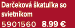 Dar ekov  katu ka so svietnikom 5901560 8.99 €
