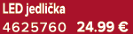 LED jedli ka 4625760 24.99 €