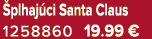  plhaj ci Santa Claus 1258860 19.99 €