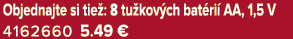 Objednajte si tie : 8 tu kov ch bat ri AA, 1,5 V 4162660 5.49﻿﻿ €