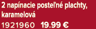 2 nap nacie poste n plachty, karamelov  1921960 19.99 €