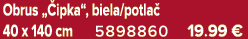 Obrus „ ipka“, biela/potla 40 x 140 cm 5898860 19.99 €