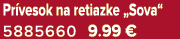 Pr vesok na retiazke „Sova“ 5885660 9.99 €
