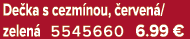 De ka s cezm nou, erven /zelen  5545660 6.99 €
