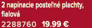 2 nap nacie poste n plachty, fialov  2288760 19.99 €