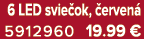 6 LED svie ok, erven  5912960 19.99 €