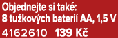 Objednejte si tak : 8 tu kov ch bateri AA, 1,5 V 4162610 139 K 