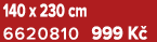 140 x 230 cm 6620810 999 K 