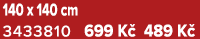 140 x 140 cm 3433810 699 K 489 K 