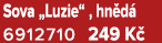 Sova „Luzie“ , hn d 6912710 249 K 