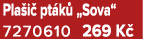 Pla i pt k  „Sova“ 7270610 269 K 