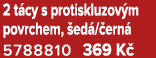 2 t cy s protiskluzov m povrchem, ed / ern  5788810 369 K 