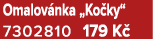 Omalov nka „Ko ky“ 7302810 179 K 