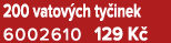 200 vatov ch ty inek 6002610 129 K 