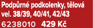 Podp rn podkolenky, t lov  vel. 38/39, 40/41, 42/43 6238010 429 K  