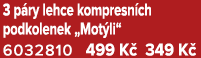 3 p ry lehce kompresn ch podkolenek „Mot li“ 6032810 499 K 349 K 
