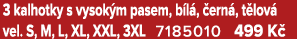 3 kalhotky s vysok m pasem, b l , ern , t lov  vel. S, M, L, XL, XXL, 3XL 7185010 499 K 