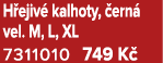 H ejiv kalhoty,  ern  vel. M, L, XL 7311010 749 K  