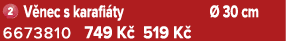 ￼ V nec s karafi ty  30 cm 6673810 749 K  519 K 