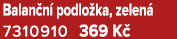 Balan n podlo ka, zelen  7310910 369 K 