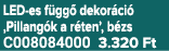 LED es f gg dekor ci  ‚Pillang k a r ten’, b zs C008084000 3.320 Ft