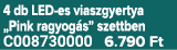 4 db LED es viaszgyertya „Pink ragyog s” szettben C008730000 6.790 Ft