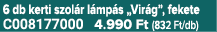 6 db kerti szol r l mp s „Vir g”, fekete C008177000 4.990 Ft (832 Ft/db)