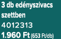 3 db ed nyszivacs szettben 4012313 1.960 Ft (653 Ft/db)