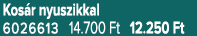 Kos r nyuszikkal 6026613 14.700 Ft 12.250 Ft