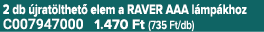 2 db jrat lthet  elem a RAVER AAA l mp khoz C007947000 1.470 Ft (735 Ft/db)