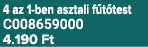 4 az 1 ben asztali f t test C008659000 4.190 Ft