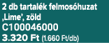 2 db tartal k felmos huzat ‚Lime’, z ld C100046000 3.320 Ft (1.660 Ft/db)