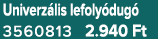 Univerz lis lefoly dug 3560813 2.940 Ft