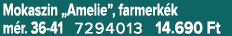 Mokaszin „Amelie”, farmerk k m r. 36 41 7294013 14.690 Ft